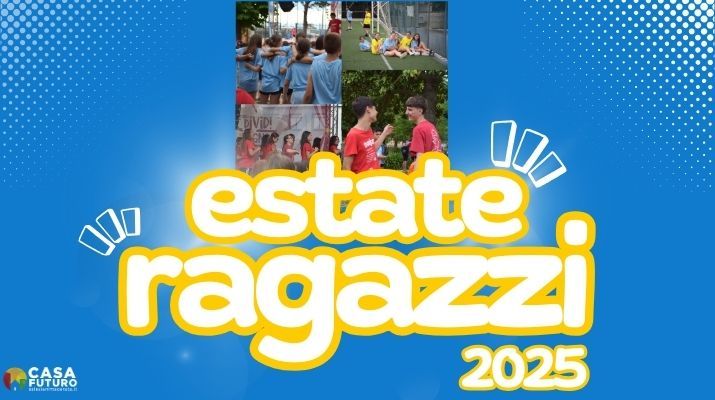 ESTATE RAGAZZI 2025