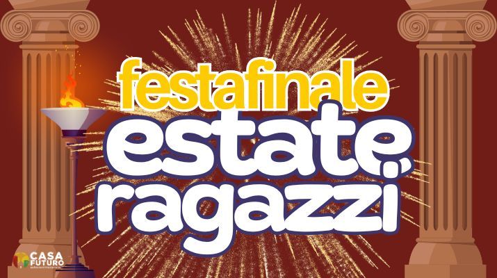 Festa finale Estate Ragazzi 2025