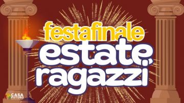 Festa finale Estate Ragazzi 2025