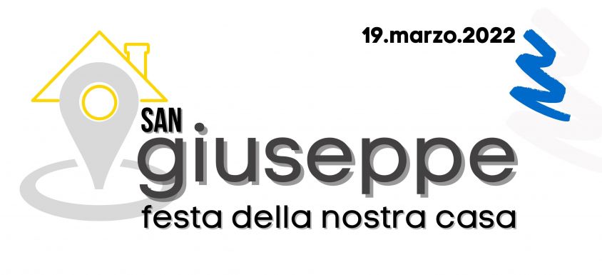 Festa di San Giuseppe, festa della nostra Casa